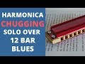 Harmonica Chugging Solo Over 12 Bar Blues