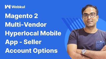 Magento 2 Multi Vendor Hyperlocal Mobile App - Seller Account Options
