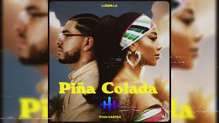 Ludmilla, Ryan Castro - Piña Colada (Hera Mix)