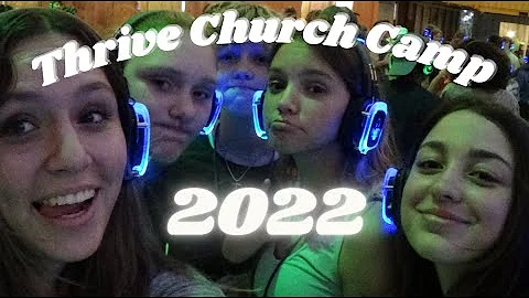 Thrive Church Camp 2022