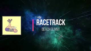 Beach Bunny - Racetrack (Lyrics)