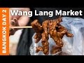 Grand Palace Bangkok & Thai Feast at Wang Lang Market (ตลาดวังหลัง) - Bangkok Day 2