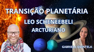 TRANSIÇÃO PLANETÁRIA QUINTA DIMENSÃO LEO SCENEEBELI ACRTURIANO #gabrielaquintela