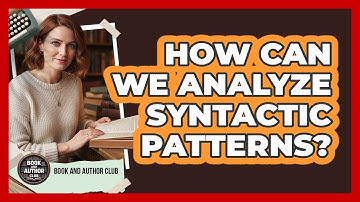 How Can We Analyze Syntactic Patterns?