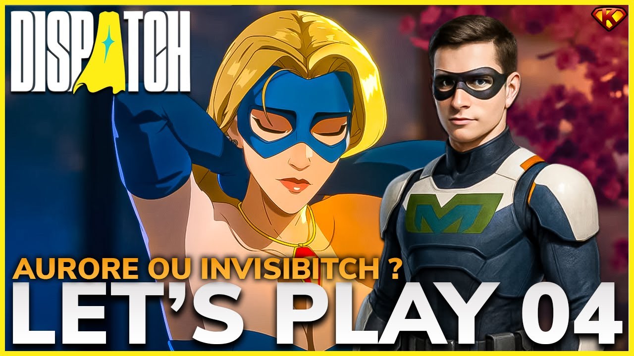 Aurore ou Invisibitch ? | Dispatch - LET'S PLAY FR #04