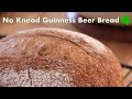 THE EASIEST BREAD TO MAKE! No-Knead Guinness Beer Bread! How to use extra beer!