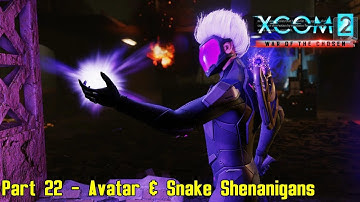 XCOM 2: War of the Chosen - Commander Ironman - Part 22 - Avatar & Snake Shenanigans