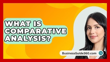 What Is Comparative Analysis? - BusinessGuide360.com