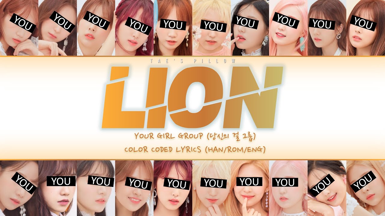 LION - YOUR GIRL GROUP | ORIGINAL - (G)I-DLE | 20 MEM VER. | HAN/ROM/ENG COLOR CODED LYRICS