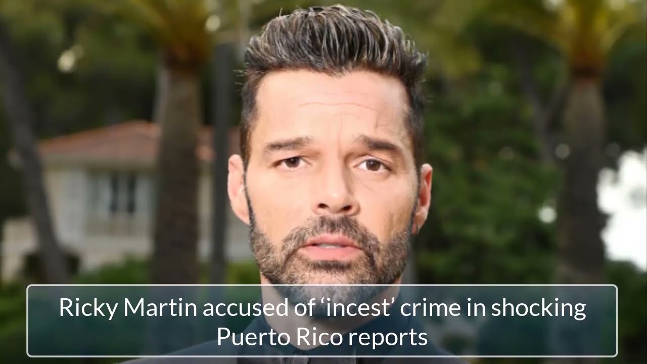 Ricky Martin accused of 'incest' crime in shocking Puerto Rico reports