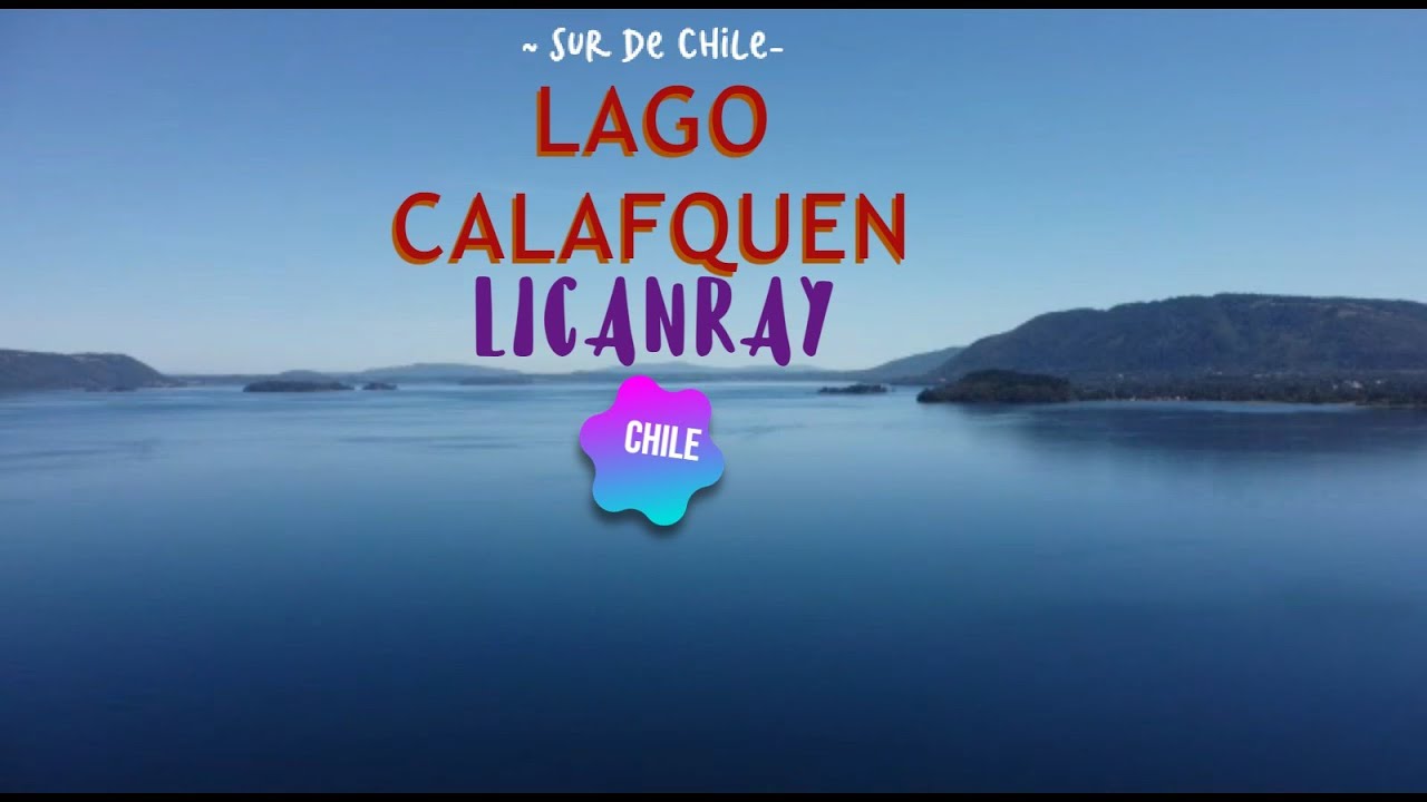 LAGO CALAFQUEN (LICANRAY)