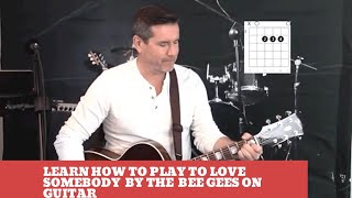 Download Lagu How to Play To Love Somebody by the Bee Gees on Guitar (easy guitar lesson and cover) MP3 Download Lagu How to Play To Love Somebody by the Bee Gees on Guitar (easy guitar lesson and cover) MP3