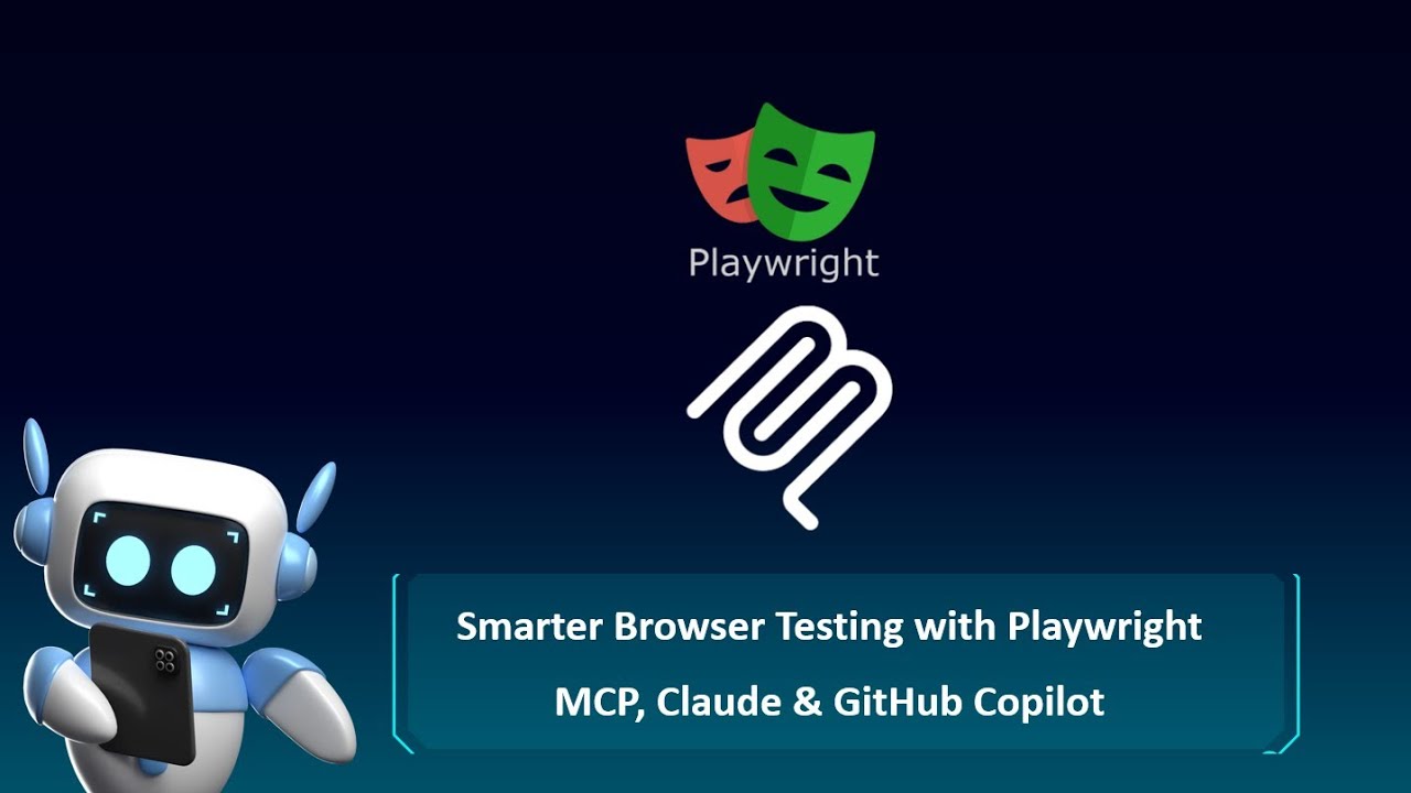 Smarter Browser Testing with Playwright MCP, Claude & GitHub Copilot ...