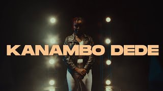 KANAMBO DEDE - WALAHI (Official Video)