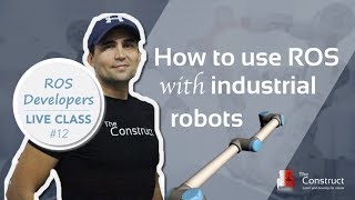 Famous ROS Developers LIVE-Class #12: How to use ROS with industrial robots (ROS Industrial) Wealth