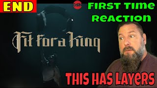 OLDSKULENERD REACTION | Fit For A King - End (The Other Side)