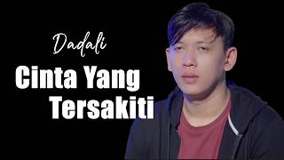 Dadali   Cinta Yang Tersakiti lirik
