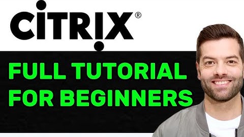 Citrix Workspace Tutorial for Beginners 2025 | Full Step-by-Step Guide to Get Started!