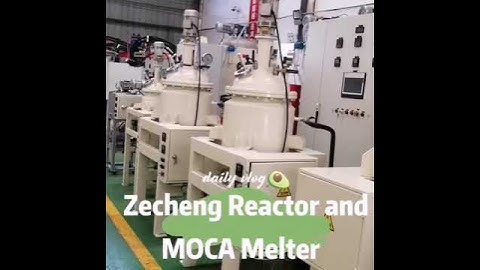 Reactor and Moca Melter