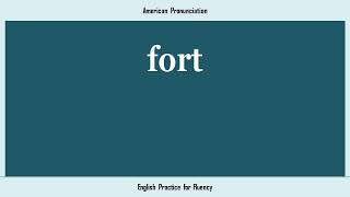 Fort, How To Say Or Pronounce Fort In American, British, Australian English