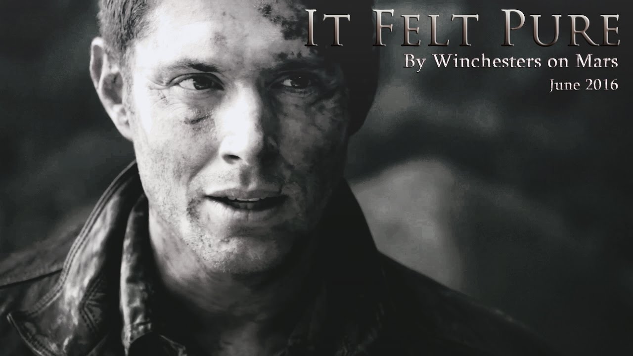 Supernatural | It Felt Pure (Destiel)