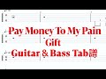 Pay money To my Pain - Gift 【ギター&amp;ベースTAB譜】【練習用】【tab譜】