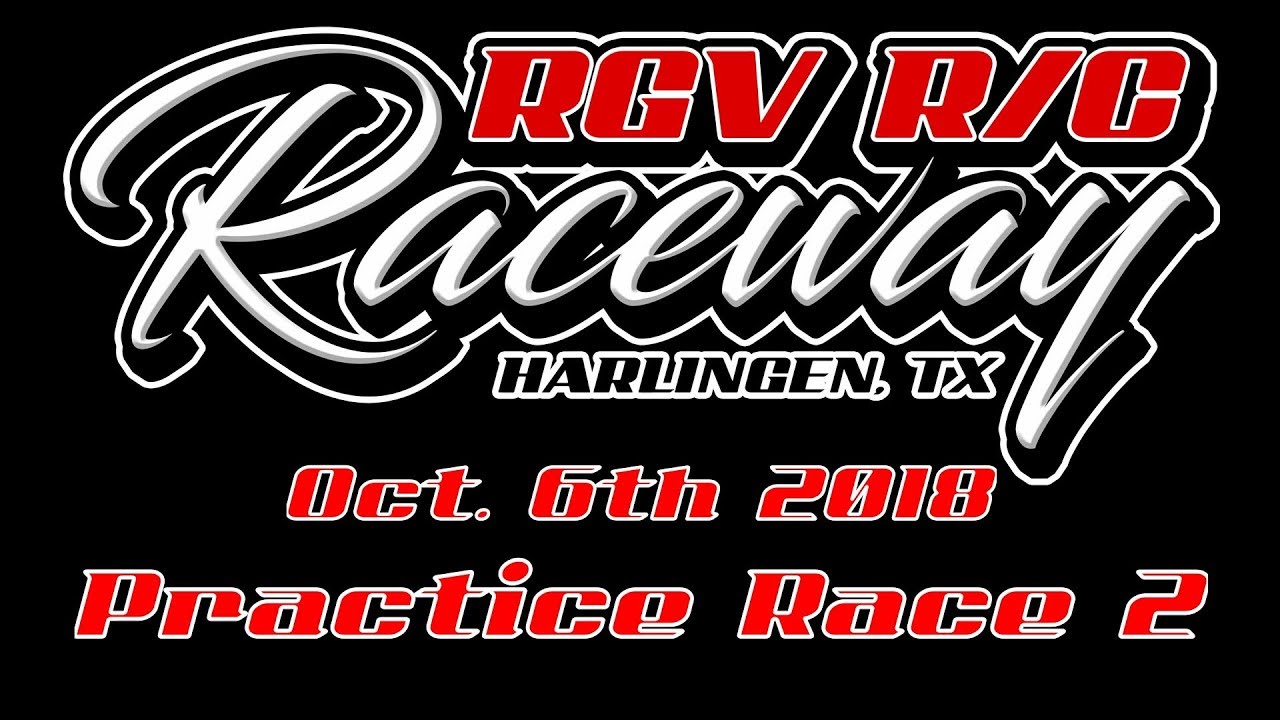 RGV RC Raceway Practice Race 2 - YouTube