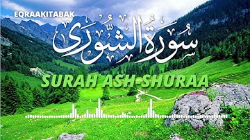 سورة الشورى للقارئ احمد الشلبي || ahmad shalabi surah Ash Shuraa 42 quran