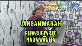 JANGAN MARAH - Rita Sugiarto | Karaoke | Nada Wanita | lirik