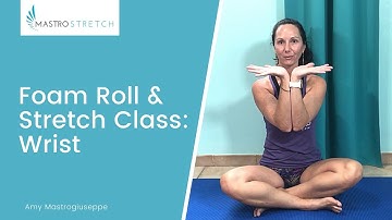 15 MInute Foam Roll & Stretch Class: Carpal Tunnel Pain Relief (LIVE)