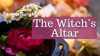 Modern Witchcraft for Beginners Part 1: Witch's Altar