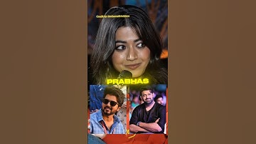 Rashmika about Prabhas & Vijay 😱😱 || #rashmikamandanna #prabhas #thalapathy #shortsfeed