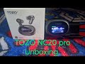 TOZO NC20 pro unboxing #tozo #earbuds #pro #sound #unboxing 