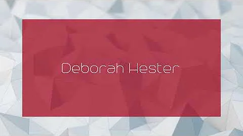 Deborah Hester - appearance