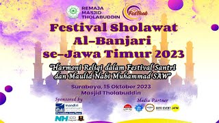 LIVE FESTIVAL SHOLAWAT AL-BANJARI SE JAWA TIMUR || REMAJA MASJID THOLABUDDIN SURABAYA