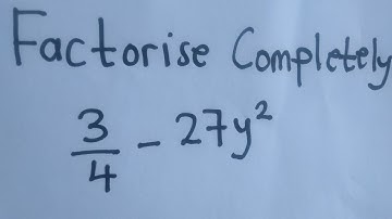 Factorise completely ¾-27y²