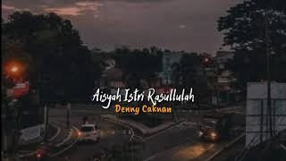AISYAH ISTRI RASULULLAH - DENNY CAKNAN | (Lucky channel) |