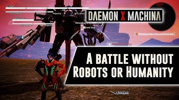 Daemon X Machina - A Battle Without Robots or Humanity