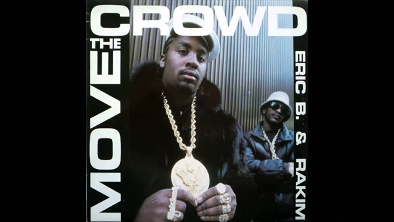Eric B  Rakim   Move the crowd   1987