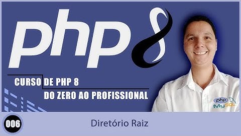 Curso de PHP 8   Aula 006   Diretório Raiz
