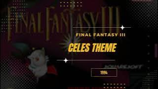 Celes Theme [Extended] - Final Fantasy VI (USA III)