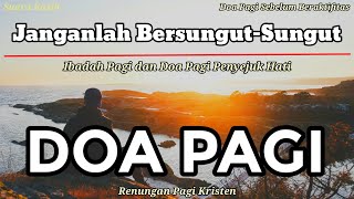 Renungan Pagi Kristen - Doa Pagi - Suara Injil - Saat Teduh Pagi - Janganlah Bersungut-Sungut