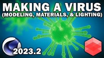 Cinema 4d 2023.2: Making a Virus (Modeling, Lighting, & Materials)
