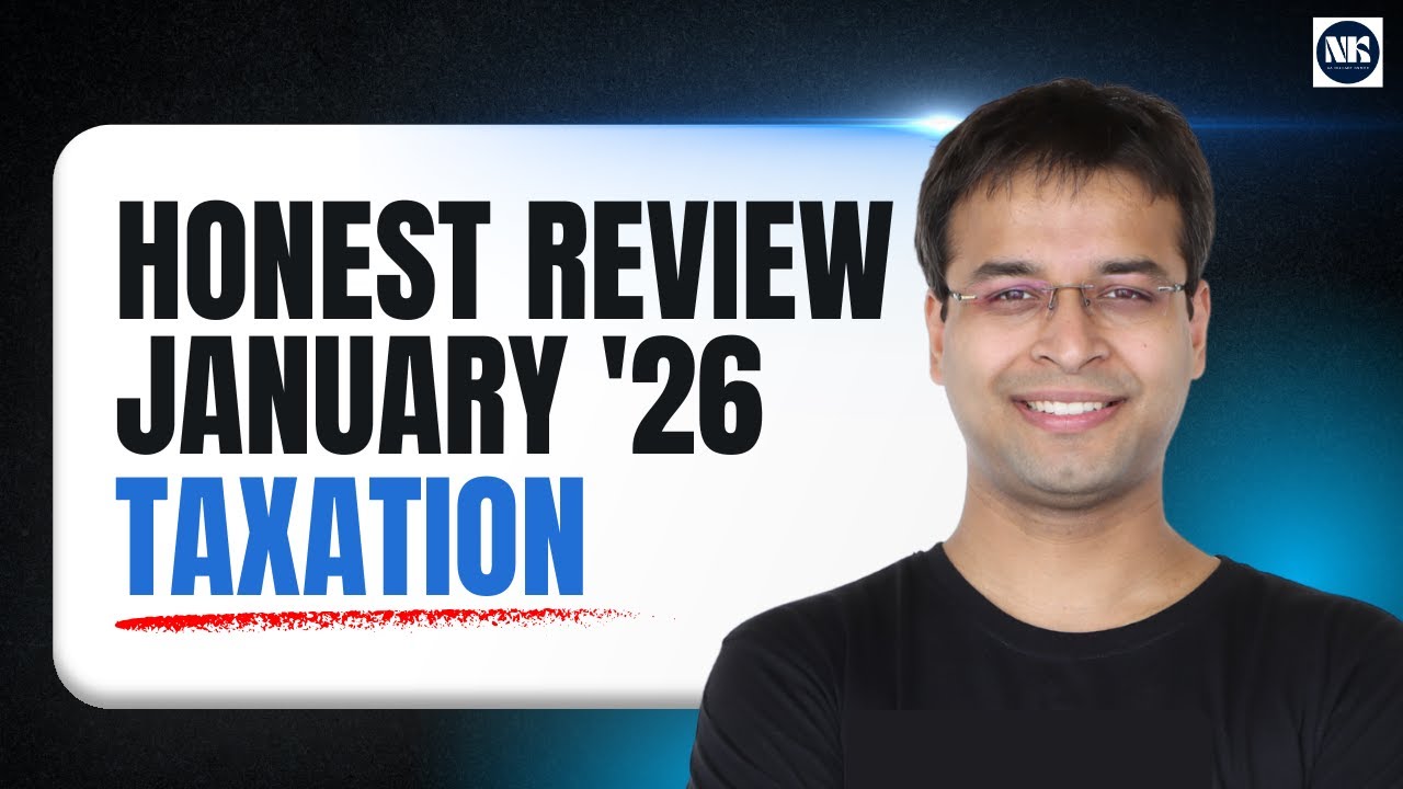 Honest Review - Taxation | CA Inter January 2026 | CA Nishant Kumar