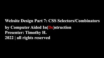 Website Design Part 7: CSS Selectors/Combinators