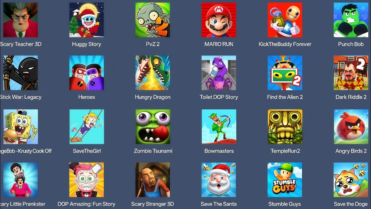 Scary Teacher 3D,PvZ 2,Save The Girl,Stumble Guys,Save The Santa,Kick The Buddy,Bowmasters,Heroes