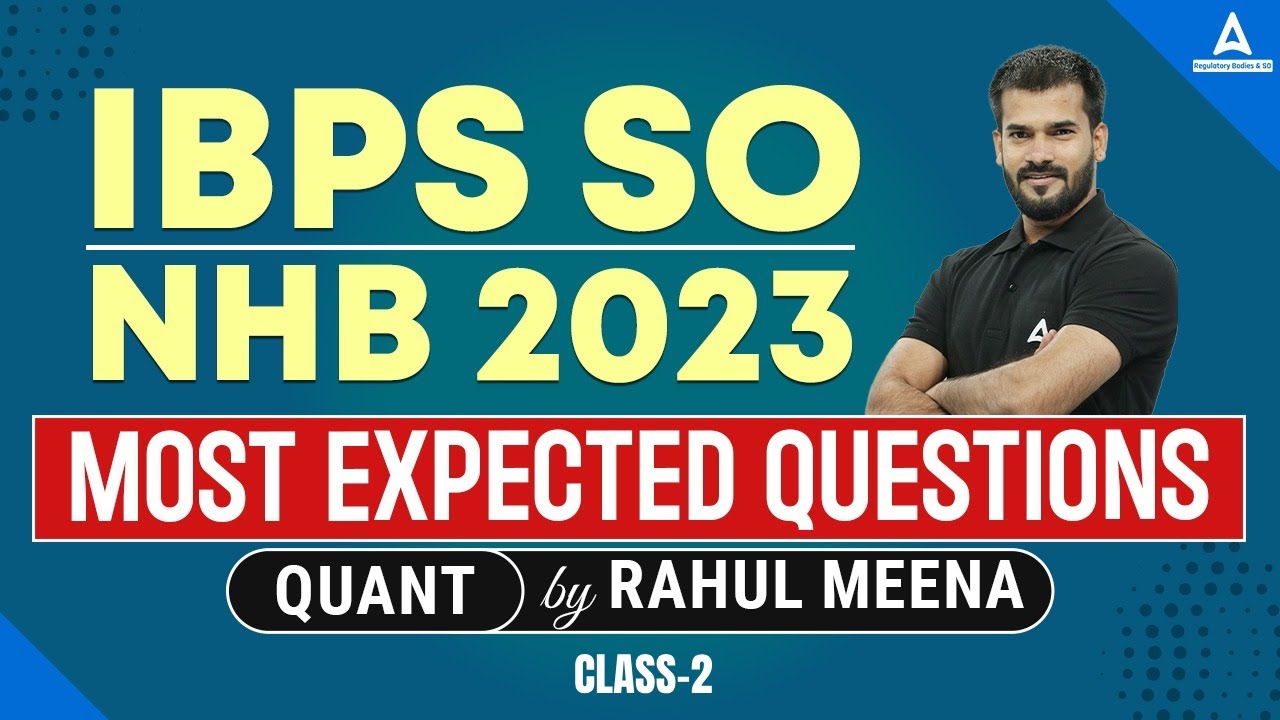IBPS SO/NHB Quant Most Expected Questions | Class 2 | By Rahul Meena
