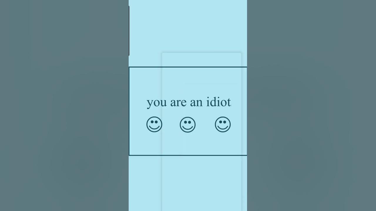 you-are-an-idiot-youtube