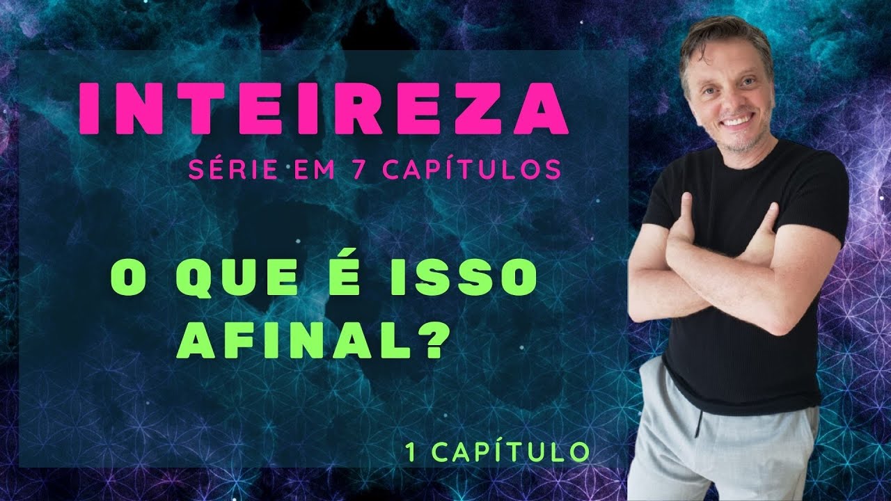 Você sabe o que é inteireza? - YouTube
