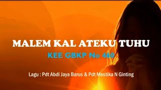 KEE GBKP No 460 MALEM KAL ATEKU TUHU (2 BAIT VOCAL INSTRUMENTAL) Voc Juneidy Baroes